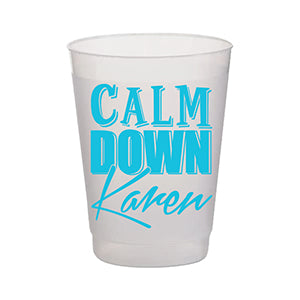 Calm Down Karen Frosted Non-breakable Cup