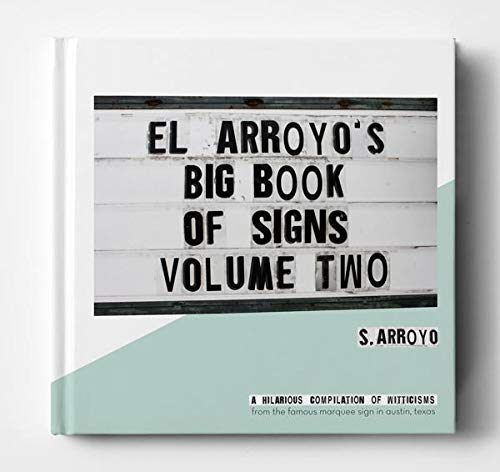El Arroyo's Big Book of Signs Vol Two