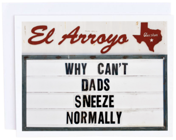 El Arroyo Dad Sneeze Card