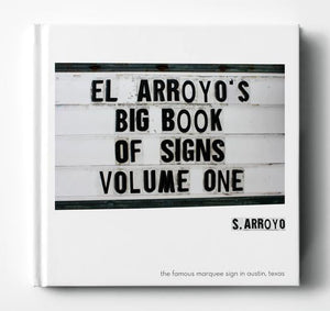 El Arroyo's Big Book of Signs Vol One