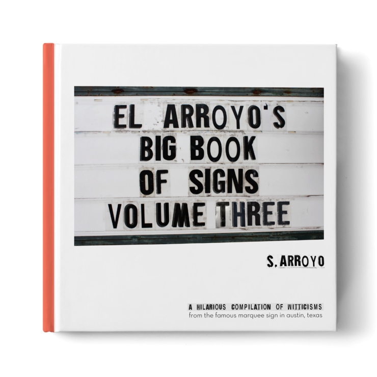 El Arroyo's Big Book of Signs Vol Three