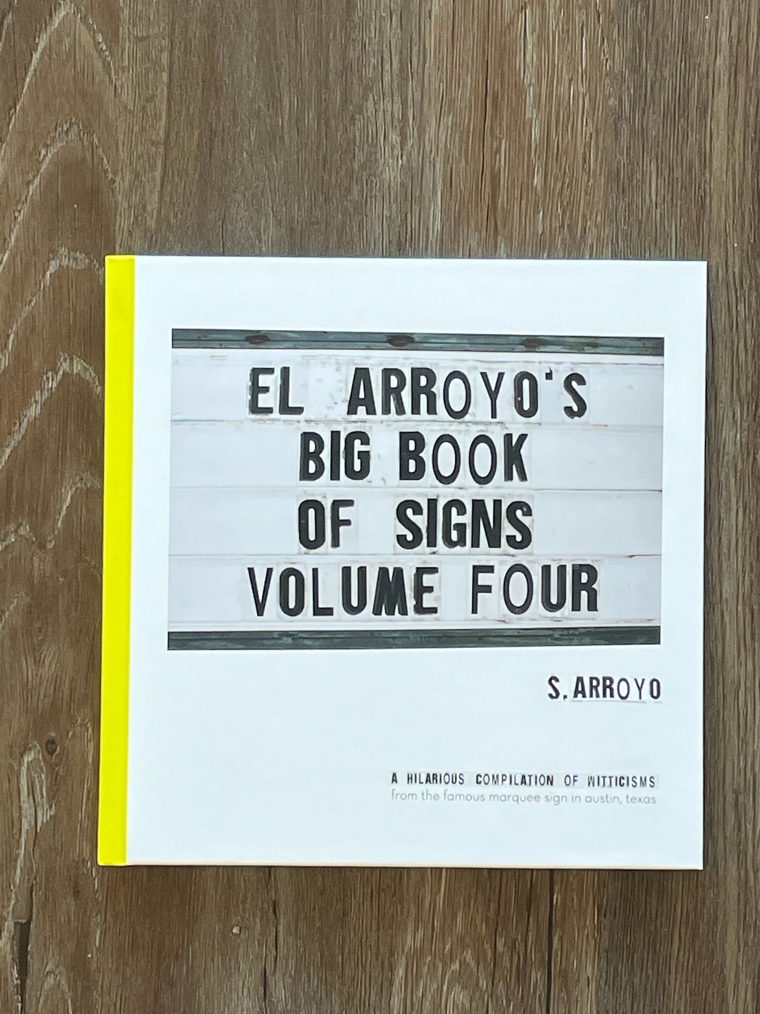 El Arroyo's Big Book of Signs Vol Four